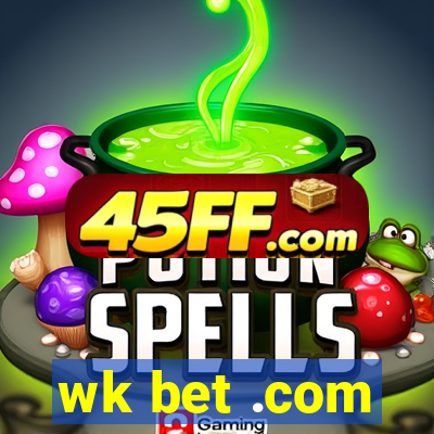 wk bet .com